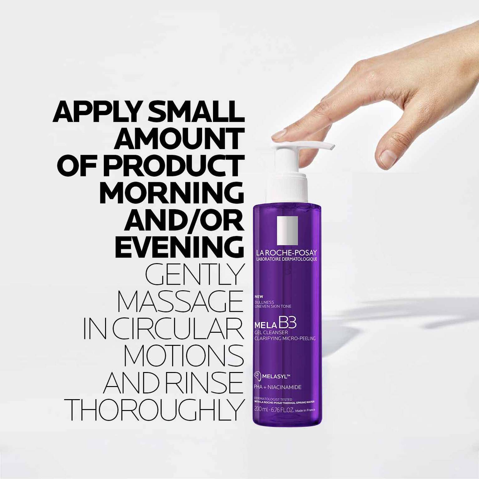 mela-b3-facial-gel-cleanser-with-melasyltm-niacinamide-j2 8_LaRochePosay-Product-MelaB3-MelaB3Cleanser-200ml-03337875890069-how-to_REV.jpg